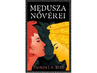 BEAR, LAUREN J. A.: MEDUSZA NŐVÉREI