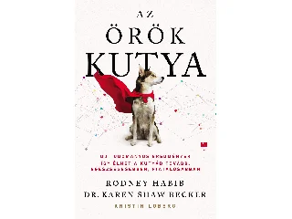 BECKER, KAREN - HABIB, RODNEY: AZ ÖRÖK KUTYA