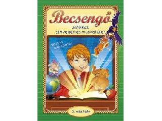 BECSENGŐ - JÁTÉKOS SZÖVEGÉRTÉS MUNKAFÜZET 2. OSZT.