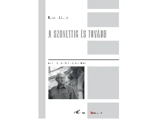 BEDECS LÁSZLÓ: A SZONETTIG ÉS TOVÁBB - BERTÓK LÁSZLÓ KÖLTÉSZETE