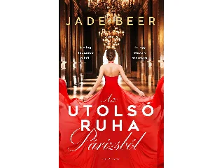 BEER, JADE: AZ UTOLSÓ RUHA PÁRIZSBÓL