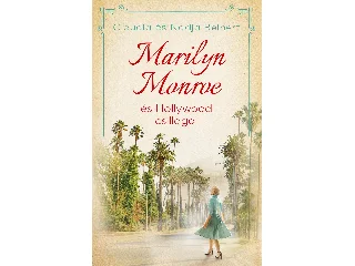 BEINERT, CLAUDIA: MARILYN MONROE ÉS HOLLYWOOD CSILLAGAI