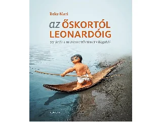 BEKE MARI: AZ ŐSKORTÓL LEONARDÓIG - ÜKH 2019