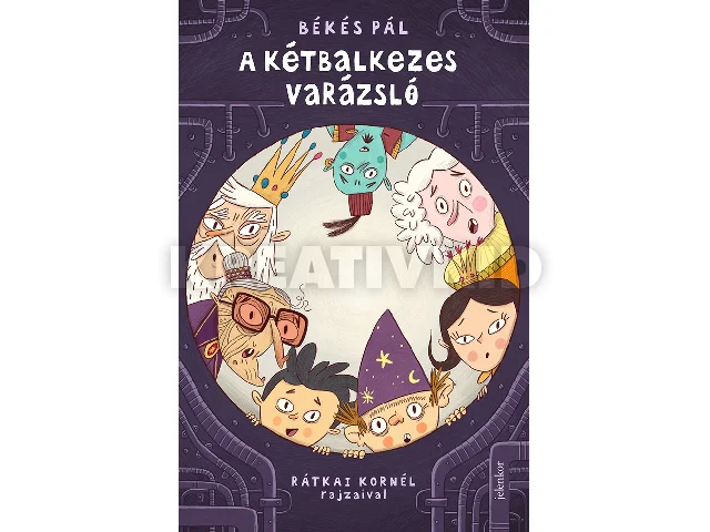 BÉKÉS PÁL: A KÉTBALKEZES VARÁZSLÓ - FŰZÖTT (8. KIADÁS)