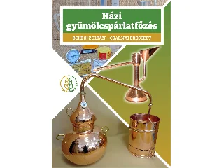 BÉKÉSI ZOLTÁN-CSARNAI ERZSÉBET: HÁZI GYÜMÖLCSPÁRLATFŐZÉS