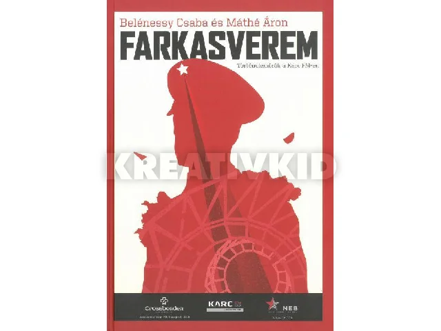 BELÉNESSY CSABA - MÁTHÉ ÁRON: FARKASVEREM - TÖRTÉNELEMÓRÁK A KARC FM-EN