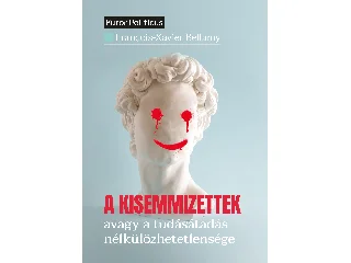 BELLAMY, FRANCOIS-XAVIER: A KISEMMIZETTEK