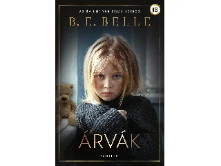 BELLE, B. E.: ÁRVÁK - ÉLFESTETT