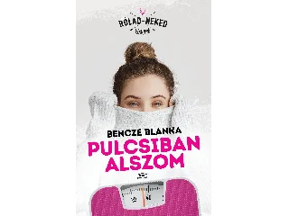 BENCZE BLANKA: PULCSIBAN ALSZOM