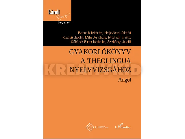BENDIK MÁRTAHAJNÓCZI KRISTÓFKOCSIS JUD: GYAKORLÓKÖNYV A THEOLINGUA NYELVVIZSGÁHOZ - ANGOL