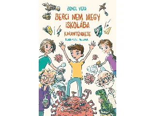 BENDL VERA: BERCI NEM MEGY ISKOLÁBA - KARANTÉNMESE