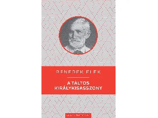 BENEDEK ELEK: A TÁLTOS KIRÁLYKISASSZONY - KELLO DIÁKKÖNYVTÁR