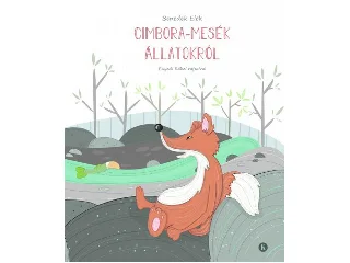 BENEDEK ELEK: CIMBORA - MESÉK ÁLLATOKRÓL