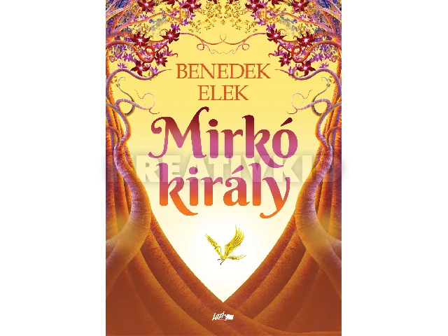 BENEDEK ELEK: MIRKÓ KIRÁLY