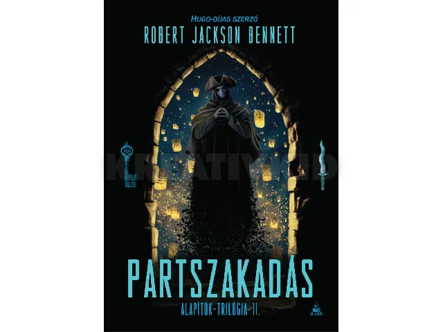BENNETT, ROBERT JACKSON: PARTSZAKADÁS - ALAPÍTÓK-TRILÓGIA II.
