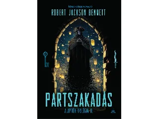 BENNETT, ROBERT JACKSON: PARTSZAKADÁS - ALAPÍTÓK-TRILÓGIA II.