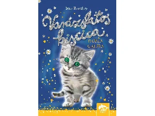 BENTLEY, SUE: VARÁZSLATOS KISCICA  DUPLA GALIBA