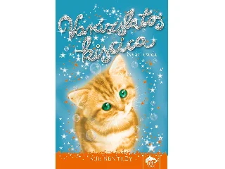 BENTLEY, SUE: VARÁZSLATOS KISCICA - NYÁRI CSODA