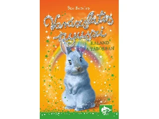 BENTLEY, SUE: VARÁZSLATOS NYUSZI - KALAND A TÁBORBAN