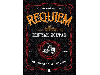 BENYÁK ZOLTÁN: REQUIEM 2. - EGY FORRÓ NYÁR EMLÉKEZETE
