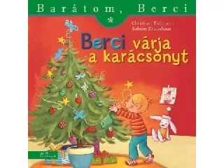 Berci várja a karácsonyt - Barátom, Berci