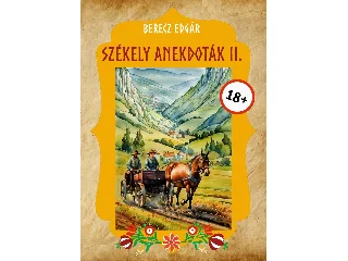 BERECZ EDGÁR: SZÉKELY ANEKDOTÁK II.