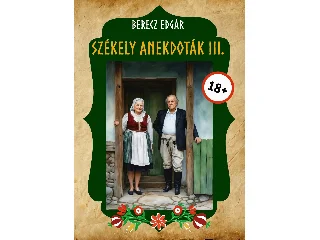 BERECZ EDGÁR: SZÉKELY ANEKDOTÁK III.
