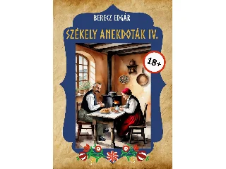 BERECZ EDGÁR: SZÉKELY ANEKDOTÁK IV.