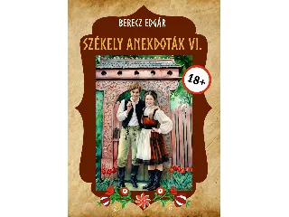 BERECZ EDGÁR: SZÉKELY ANEKDOTÁK VI.