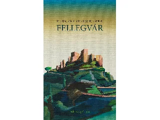 BERECZKY VERESS REBEKA: FELLEGVÁR