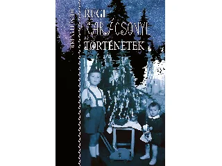 BERÉNYI LÁSZLÓ: RÉGI KARÁCSONYI TÖRTÉNETEK