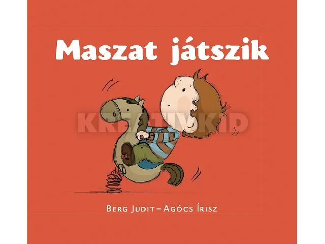 BERG JUDIT - AGÓCS ÍRISZ: MASZAT JÁTSZIK