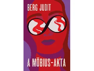 BERG JUDIT: A MÖBIUS-AKTA