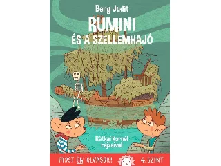 BERG JUDIT: RUMINI ÉS A SZELLEMHAJÓ - MOST ÉN OLVASOK! 4. SZINT