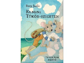 BERG JUDIT: RUMINI TÜKÖR-SZIGETEN