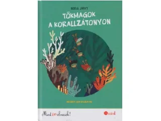 BERG JUDIT: TÖKMAGOK A KORALLZÁTONYON - MOST ÉN OLVASOK!