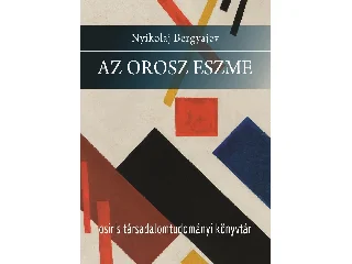 BERGYAJEV, NYIKOLAJ: AZ OROSZ ESZME