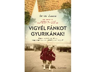 BERKESI ZSUZSA: VIGYÉL FÁNKOT GYURIKÁNAK!