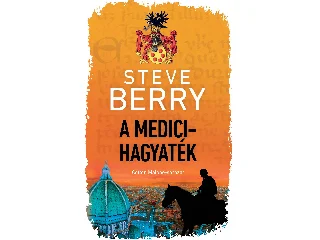BERRY, STEVE: A MEDICI-HAGYATÉK