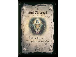 BERTI M. BAGDI: LELKEK TÁNCA 2. - LEONARDO SZÜLEINEK TITKAI