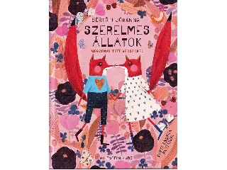 BERTÓTI JOHANNA: SZERELMES ÁLLATOK - MEGZENÉSÍTETT VERSEKKEL