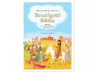 Beszélgető Biblia  - Történetek az Ó- és Újszövetségből