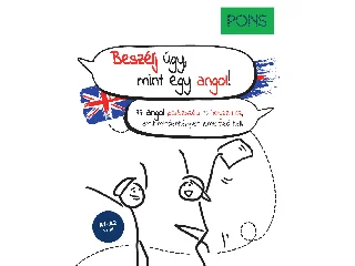 BESZÉLJ ÚGY, MINT EGY ANGOL! - PONS