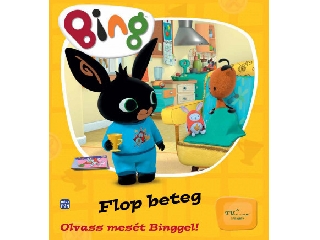 Bing-Flop beteg -Olvass mesét Binggel!