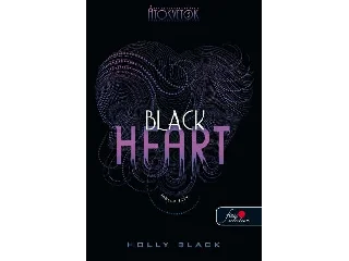 BLACK, HOLLY: BLACK HEART - FEKETE SZÍV - FŰZÖTT - ÁTOKVETŐK 3.