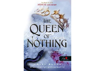 BLACK, HOLLY: THE QUEEN OF NOTHING - A SEMMI KIRÁLYNŐJE
