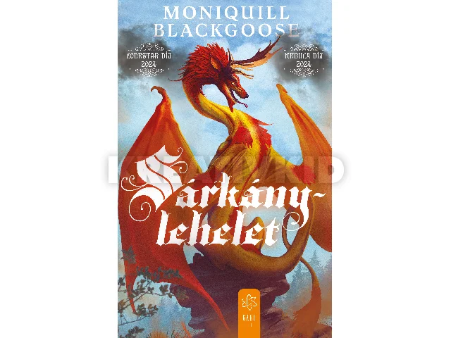 BLACKGOOSE, MONIQUILL: SÁRKÁNYLEHELET