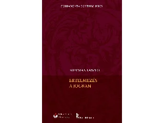 BLUTMAN LÁSZLÓ: ÉRTELMEZÉS A JOGBAN