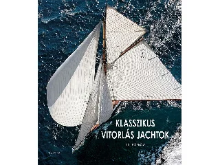 BOBROW, JILL: KLASSZIKUS VITORLÁS JACHTOK
