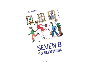 BÓC ISTVÁN: SEVEN B GO SLEUTHING